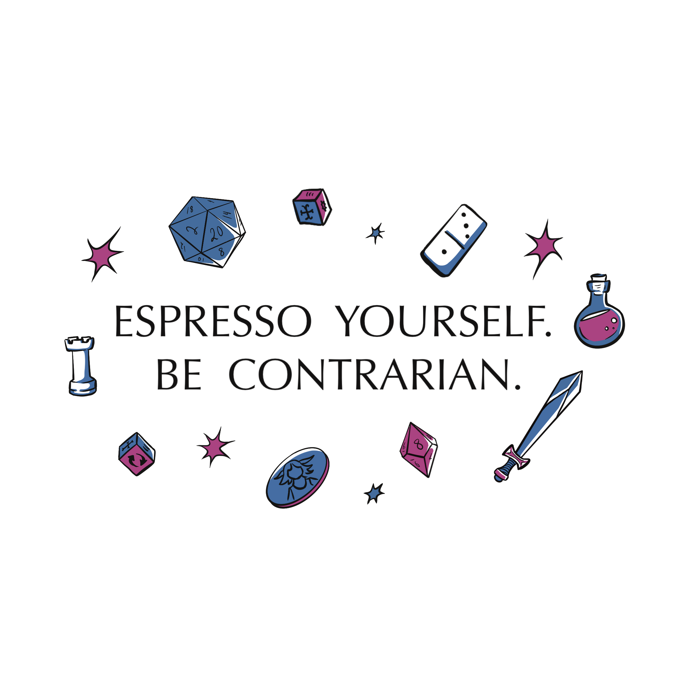 Espresso Yourself. Be Contrarian